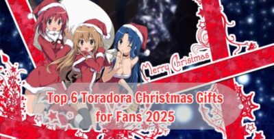 Top 6 Toradora Christmas Gifts for Fans 2025 - Toradora Merch